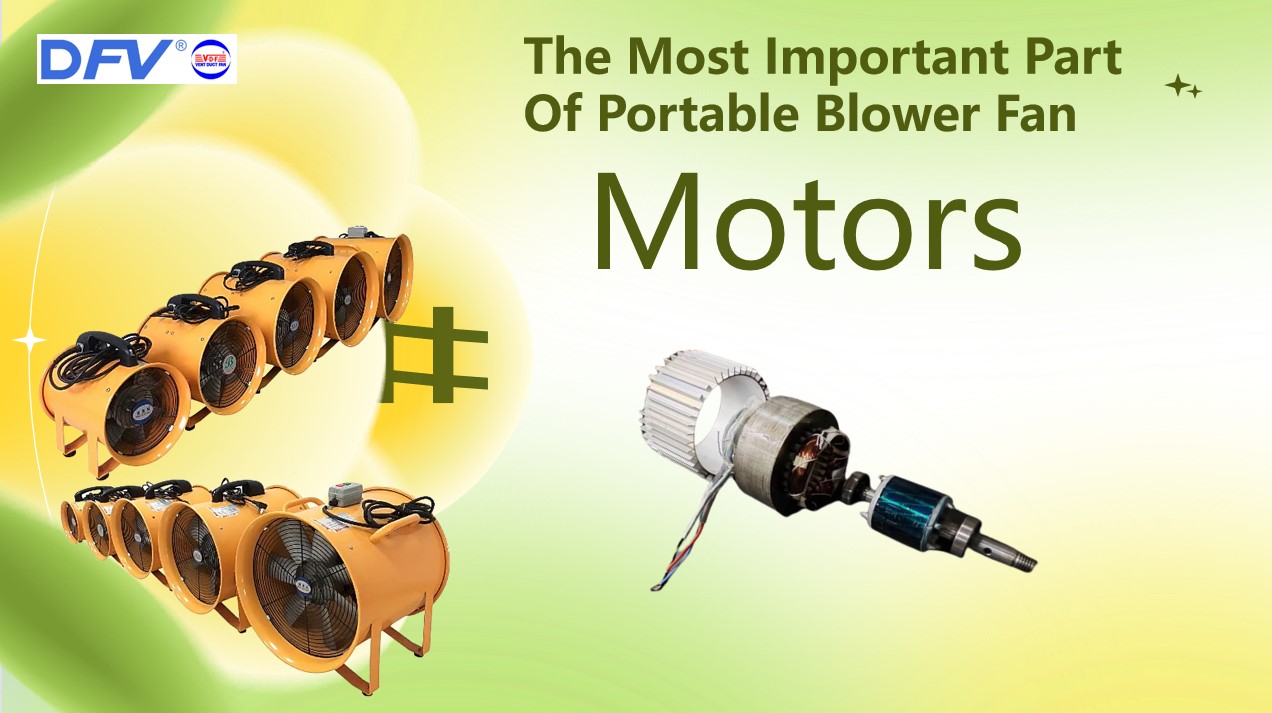 Motors: The Most Important Part Of Portable Blower Fan