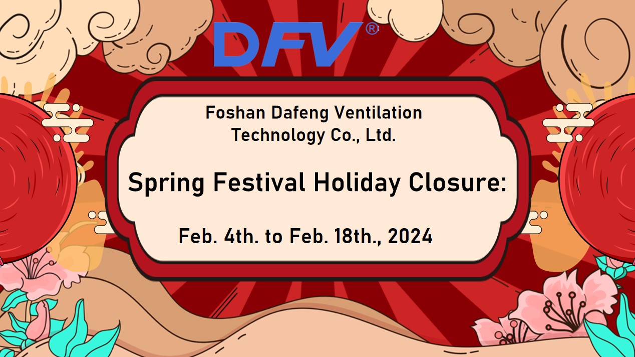 Spring Festival Holiday｜Closure Notice - DFV Ventilation Equipment